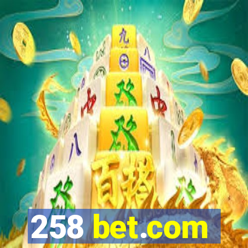 258 bet.com